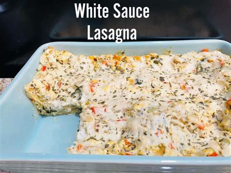 WHITE SAUCE LASAGNA - Something Better Today