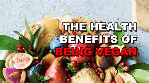 The 10 Main Benefits of Being Vegan