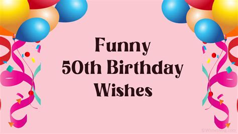 Funny 50th Birthday Wishes, Messages and Quotes - WishesMsg