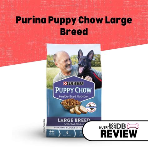 Purina Puppy Chow Large Breed Review - Dog Nutrition DB