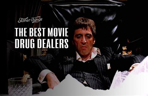 The 10 Best Movie Drug Dealers - Stoner Things