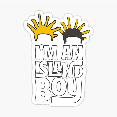 "I'm an Island Boy, Island Boy Shirt, Ima Just Island Boy" Sticker for ...