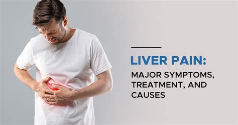 Liver Pain: Major Symptoms, Treatment and Causes - Ailbs India