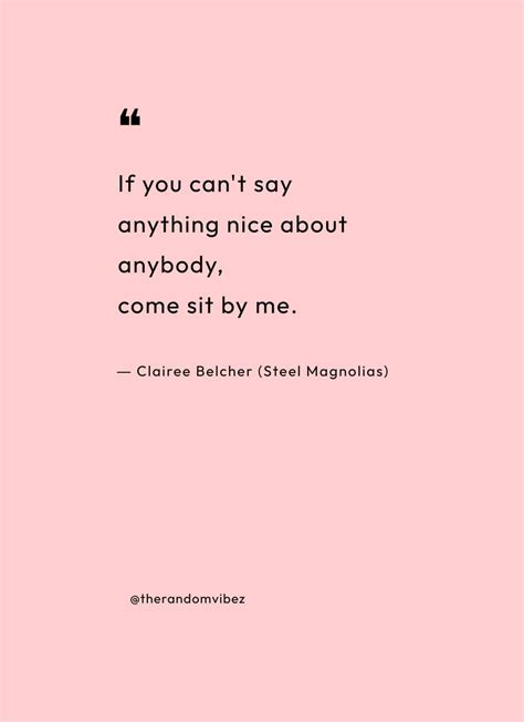 90 Steel Magnolias Quotes From The Iconic Movie – The Random Vibez