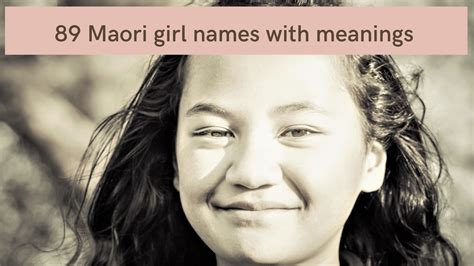 89 beautiful Maori girl names with meanings - To Be The Perfect Mother