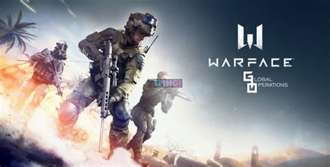 Warface PC Full Version Free Download - EPN