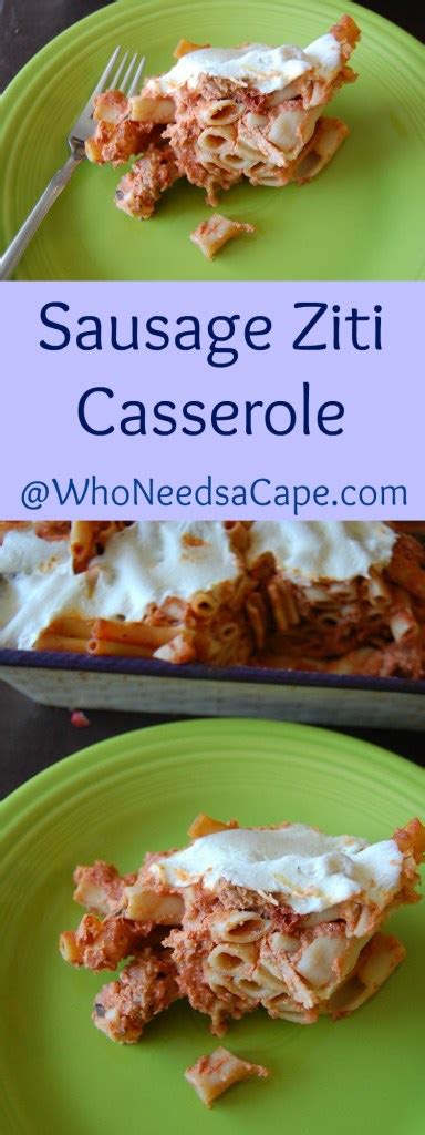 Sausage Ziti Casserole | Who Needs A Cape?