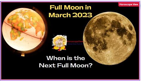 Full Moon March 2023 - When is the Next Full Moon in Mar?