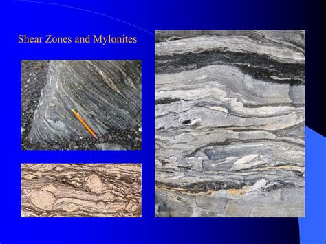 Shear Zones and Mylonites a Shear Zone Is a Tabular Zone in Which Strain Is Notably Higher Than ...