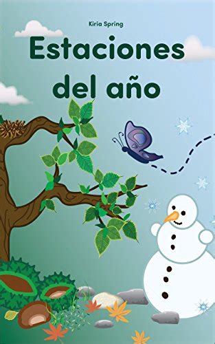 Libros para niños: "Estaciones del año" (Junior Spanish Edition): (Libros para leer, Textos ...