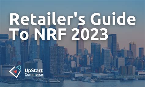 NRF 2023 Retail’s Big Show: A Guide for Retailers