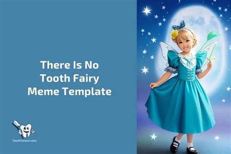 There Is No Tooth Fairy Meme Template