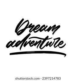 Dream Adventure Adventure Quotes Ready Vector Stock Vector (Royalty ...