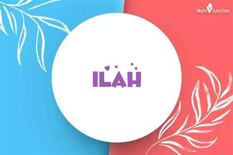 Explore Ilah: Meaning, Origin & Popularity