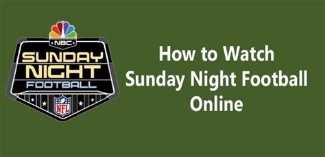 Watch NBC Sunday Night Football Live Stream Online - How to Watch NFL