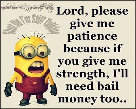 Lord Give Me Patience Pictures, Photos, and Images for Facebook, Tumblr, Pinterest, and Twitter