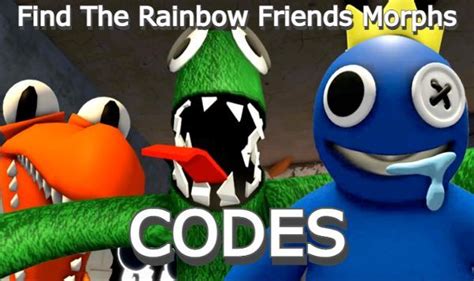 Find The Rainbow Friends Morphs Codes - Roblox - Updated 2024