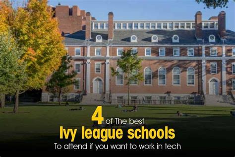 4 Of The Best Ivy League Schools To Attend If You Want To Work In Tech