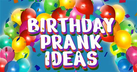 Ownage Pranks - Top 8 Birthday Pranks - Try Them Now!