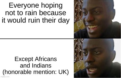 RAIN DANCE INTENSIFIES : r/memes