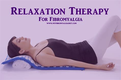 Relaxation Therapy For Fibromyalgia - My Fibromyalgia Diet