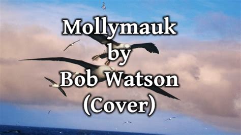 Mollymauk/Mollymawk by Bob Watson (Cover) - YouTube