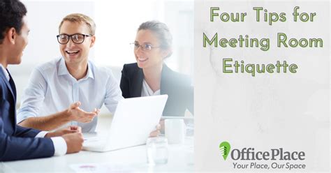 Four Tips for Meeting Room Etiquette | Blog | OfficePlace