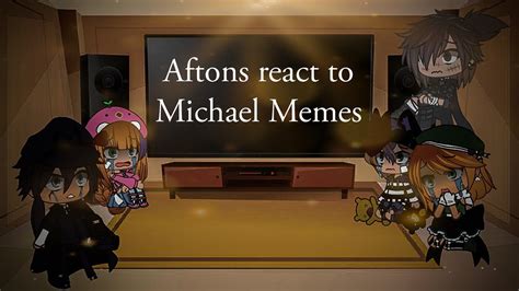 Aftons react to Michael Memes ~ |Old AU| ~ Gacha Club - YouTube