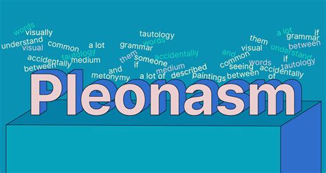 What's Pleonasm? Definition and Examples - School Notas