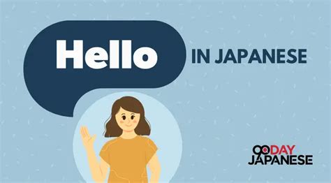 How to Say "Hello" In Japanese and the Different Greetings