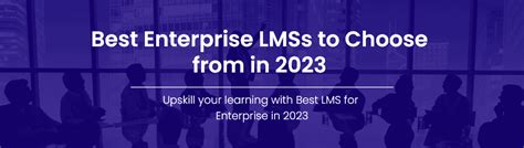 Best Enterprise LMS to Choose from in 2023 | Paradiso Solutions