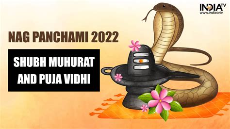 Nag Panchami 2022: Shubh Muhurat, Puja Vidhi, Vrat, History and ...