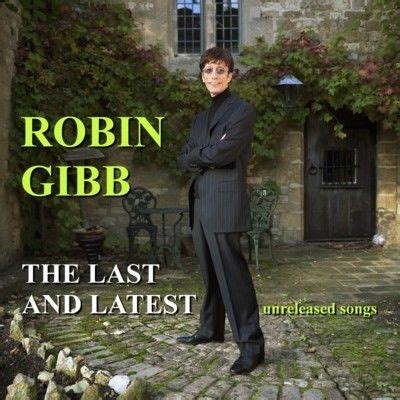 Robin Gibb The Last and Latest Unreleased Songs / Album Cover | Album songs, Songs, Album covers