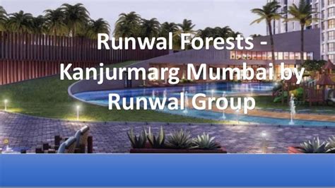 Runwal Forests - Kanjurmarg Mumbai by Runwal Group