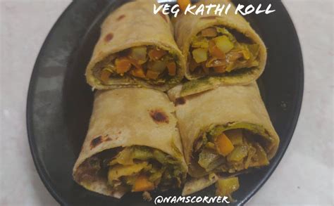 Veg kathi roll Recipe | Vegetable wraps Recipe | Veg Frankie Recipe ...