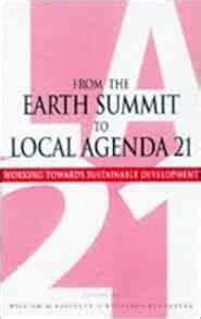 From the Earth Summit to Local Agenda 21: Lafferty, William: 9781853835476: Amazon.com: Books