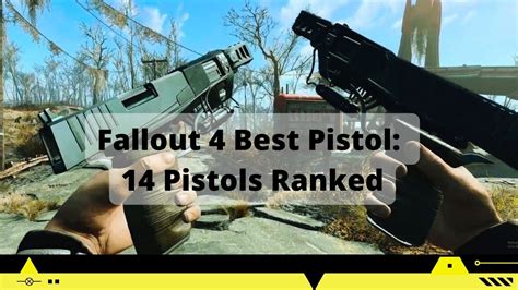 Fallout 4 Best Pistol: 14 Pistols Ranked + Locations - VeryAli Gaming