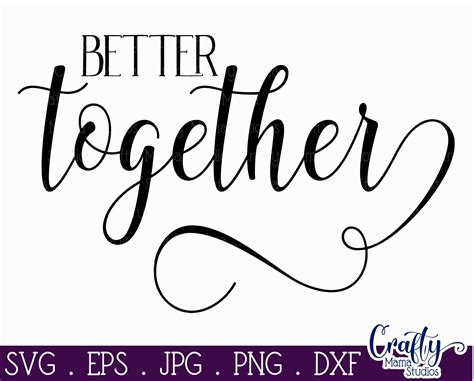 Love Svg - Better Together SVG By Crafty Mama Studios | TheHungryJPEG.com