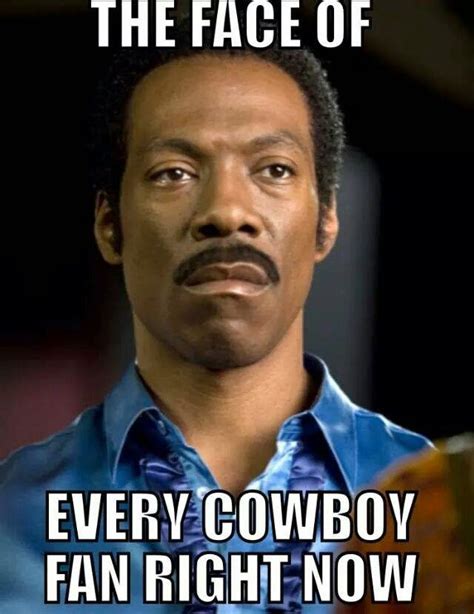 22 Meme Internet: the face of every cowboy fan right now - #cowboyshaters