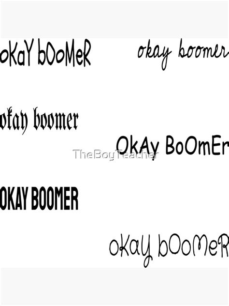 "okay boomer pack" Poster by TheBoyTeacher | Redbubble