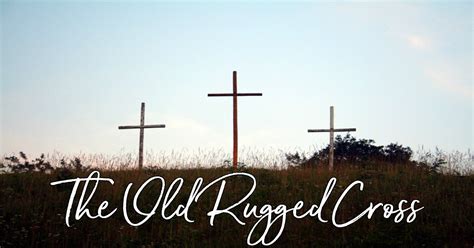 The Old Rugged Cross - Lyrics, Hymn Meaning and Story