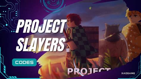 Roblox Project Slayers Codes (Update December 2024) - XAOGAME