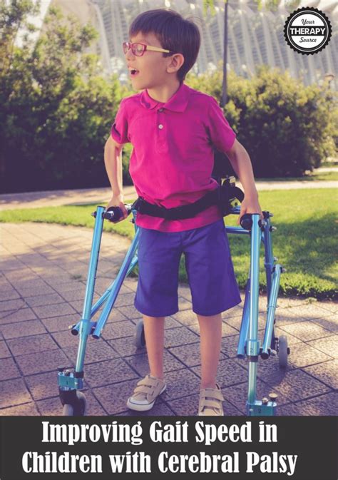 Improving Gait Speed in Children with Cerebral Palsy - Your Therapy Source