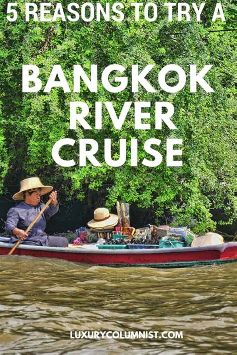 Bangkok River Cruise - 5 Good Reasons Why You Should Try One