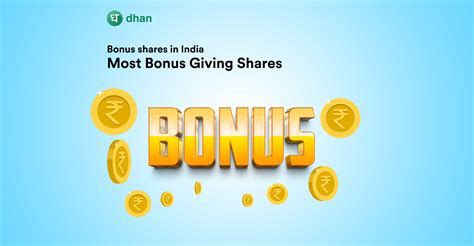 Bonus Shares in India – Most Bonus Giving Shares | Dhan Blog