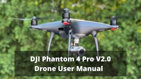 DJI Phantom 4 Pro V2.0 Drone User Manual | Drones-Pro