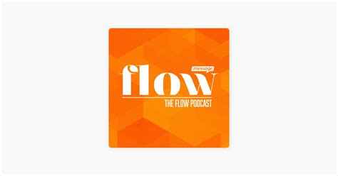 ‎The Flow Podcast on Apple Podcasts