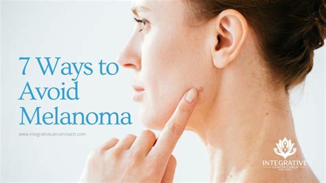 7 Ways to Avoid Melanoma - Integrative Cancer Coach