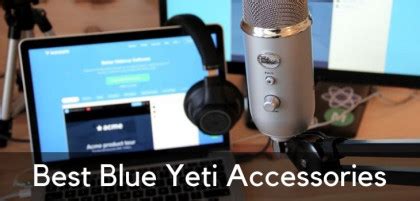 Best Blue Yeti Accessories – Stands, Boom Arms, Pop Filters & More