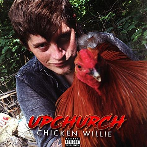 Farce the Music: Album Review: Upchurch - Chicken Willie